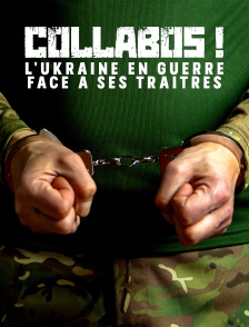 "Collabos !" : L'Ukraine en guerre face à ses traîtres