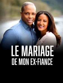 Le mariage de mon ex-fiancé
