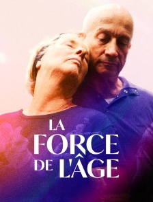 La force de l'âge
