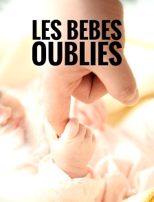 Les bébés oubliés
