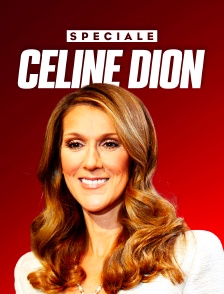 Spéciale Céline Dion