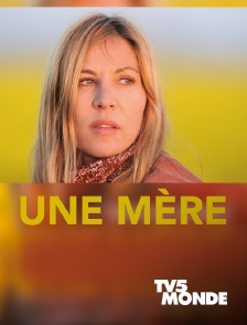 TV5MONDE - Une mère