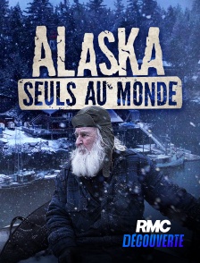 RMC Découverte - Alaska : seuls au monde