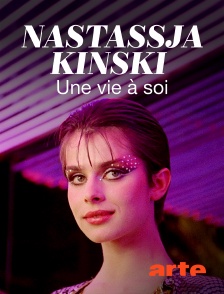 Arte - Nastassja Kinski, une vie à soi
