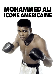 Mohammed Ali : icône américaine