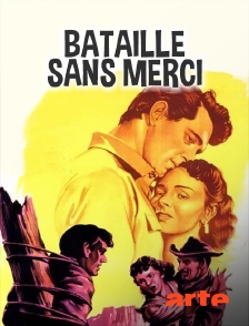 Arte - Bataille sans merci