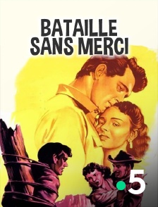 France 5 - Bataille sans merci