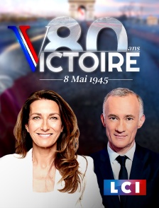 LCI - La Chaîne Info - 80 ans de la victoire - 8 Mai 1945