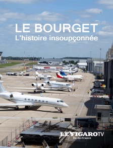 Le Bourget, l'histoire insoupçonnée