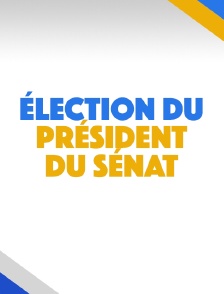 Election du président du Sénat