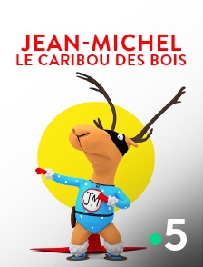 Jean-Michel, le caribou des bois