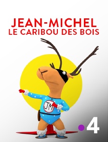 France 4 - Jean-Michel, le caribou des bois