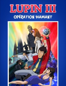 Lupin III : Opération Diamant