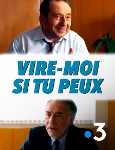 Vire-moi si tu peux !