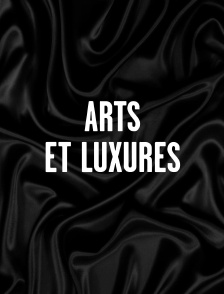 Arts et luxures