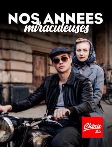 Chérie 25 - Nos années miraculeuses