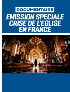 Émission spéciale - Crise de l'Église en France : des raisons d'espérer ?