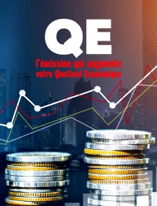 QE, l'émission qui augmente votre Quotient Economique