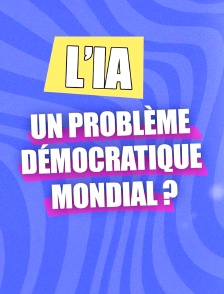 L’IA, un problème démocratique mondial ?
