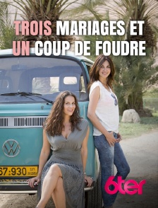 6ter - Trois mariages et un coup de foudre