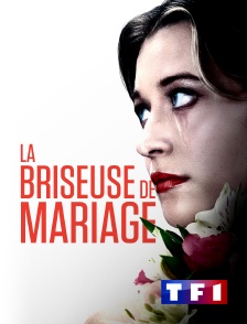 TF1 - La briseuse de mariage