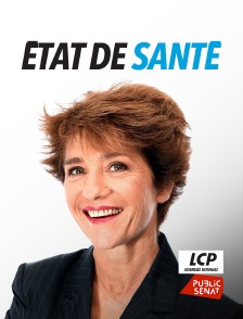 LCP Public Sénat - Etat de santé