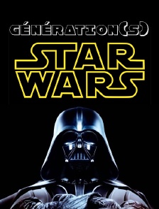 Génération(s) Star Wars