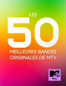 MTV Hits - Les 50 meilleures bandes originales de MTV