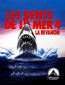 Paramount Channel - Les dents de la mer 4 : la revanche