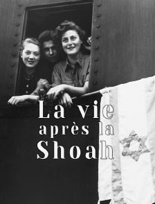 La vie après la Shoah
