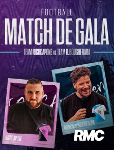 RMC Info, Talk, Sport - Football - Match de gala : Equipe Nico Capone / Equipe Redouane Bougheraba