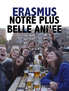 Erasmus, notre plus belle année