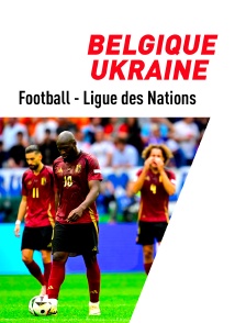Football - Ligue des Nations UEFA : Belgique / Ukraine