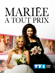 TF1 Séries Films - Mariée à tout prix