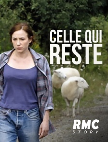 RMC Story - Celle qui reste