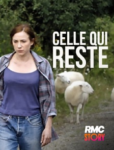 RMC Story - Celle qui reste