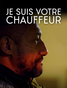 Je suis votre chauffeur