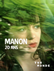 TV5MONDE - Manon 20 ans