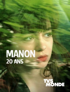 TV5MONDE - Manon 20 ans