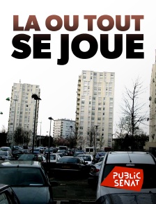 Public Sénat - Là où tout se joue