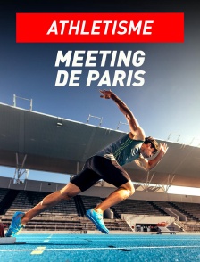 Athlétisme : Meeting de Paris
