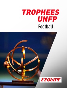L'Equipe - Football : Trophées UNFP