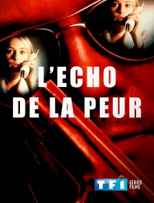 TF1 Séries Films - L'écho de la peur