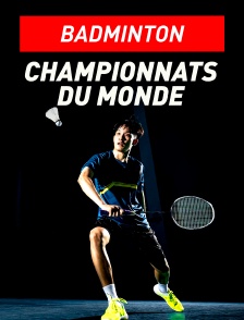 Badminton : Championnats du Monde