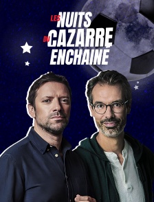 Les nuits du Cazarre Enchaîné