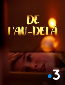 France 3 - De l'au-delà