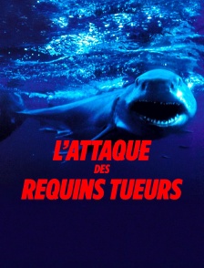 L'attaque des requins tueurs