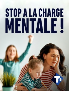 T18 - Stop à la charge mentale !