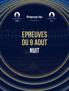 Paris 2024 - Epreuves du 9 août : Session de nuit