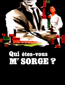 Qui êtes-vous Mr. Sorge ?
